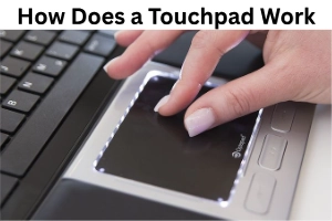 How Does a Touchpad Work with Sensors and Controls Full Guide