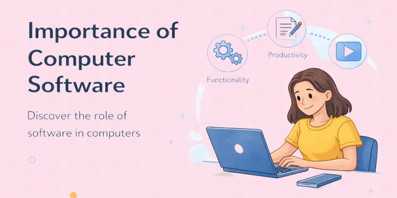Importance Of Computer Software